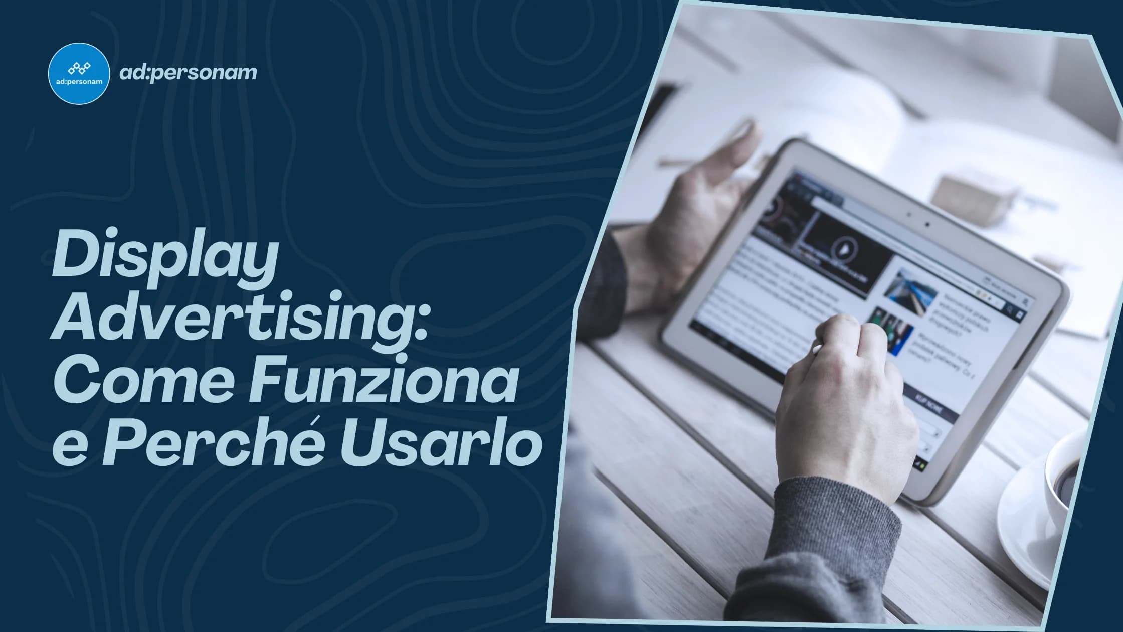 Display Advertising: cos'è e come gestire campagne display