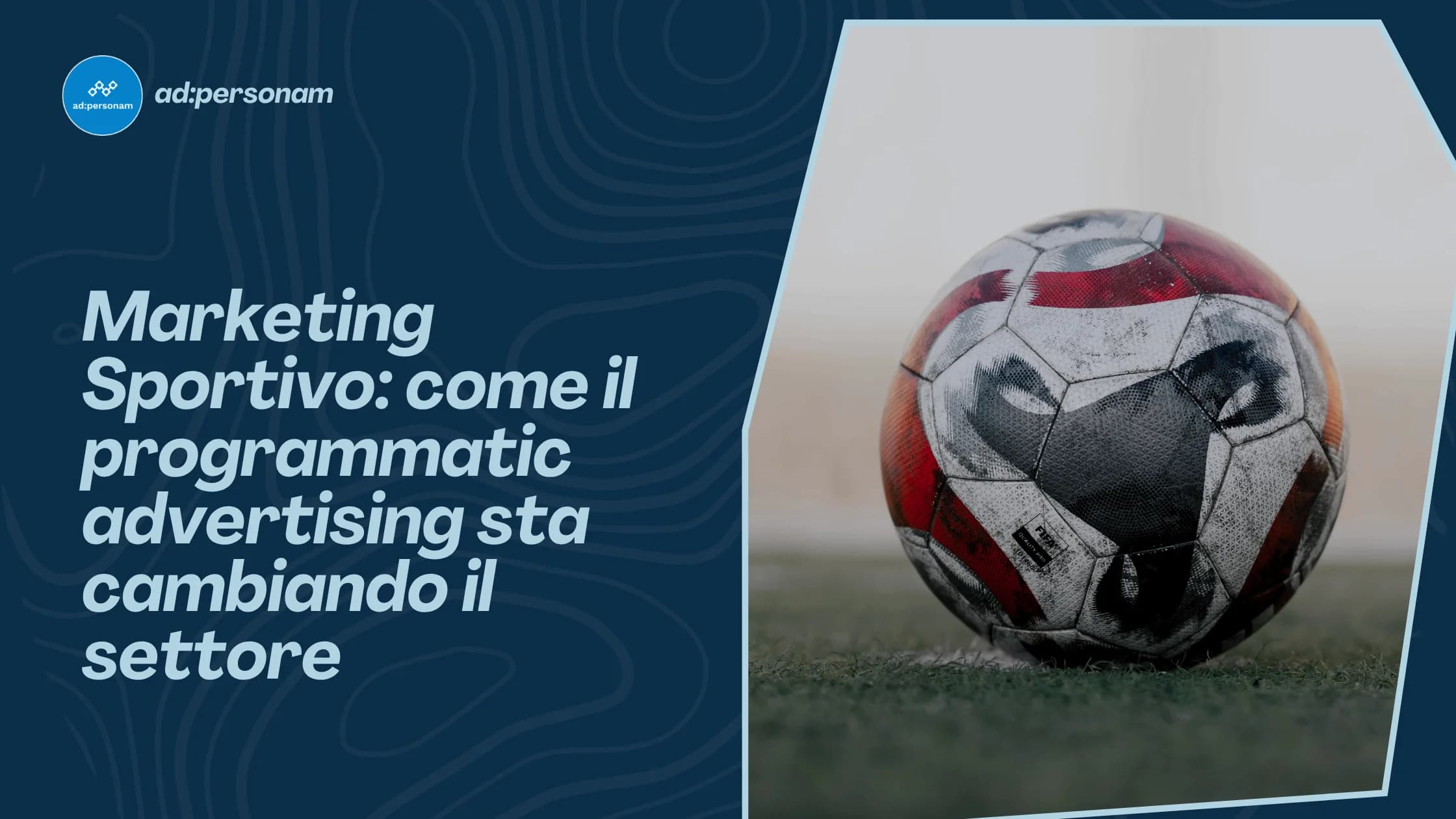 Marketing sportivo: come il programmatic advertising sta rivoluzionando il settore