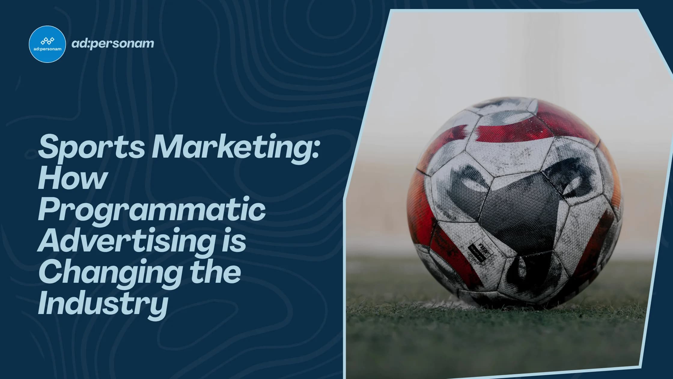 Sports Marketing Revolution: How Programmatic Advertising Is Changing the Game